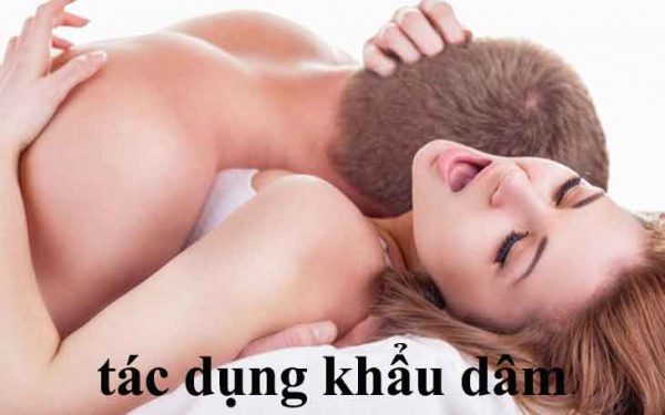 Tác dụng của khẩu dâm